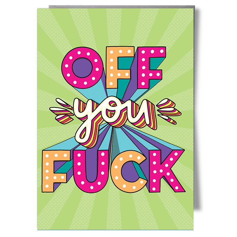 off you fuck greetings card typographic