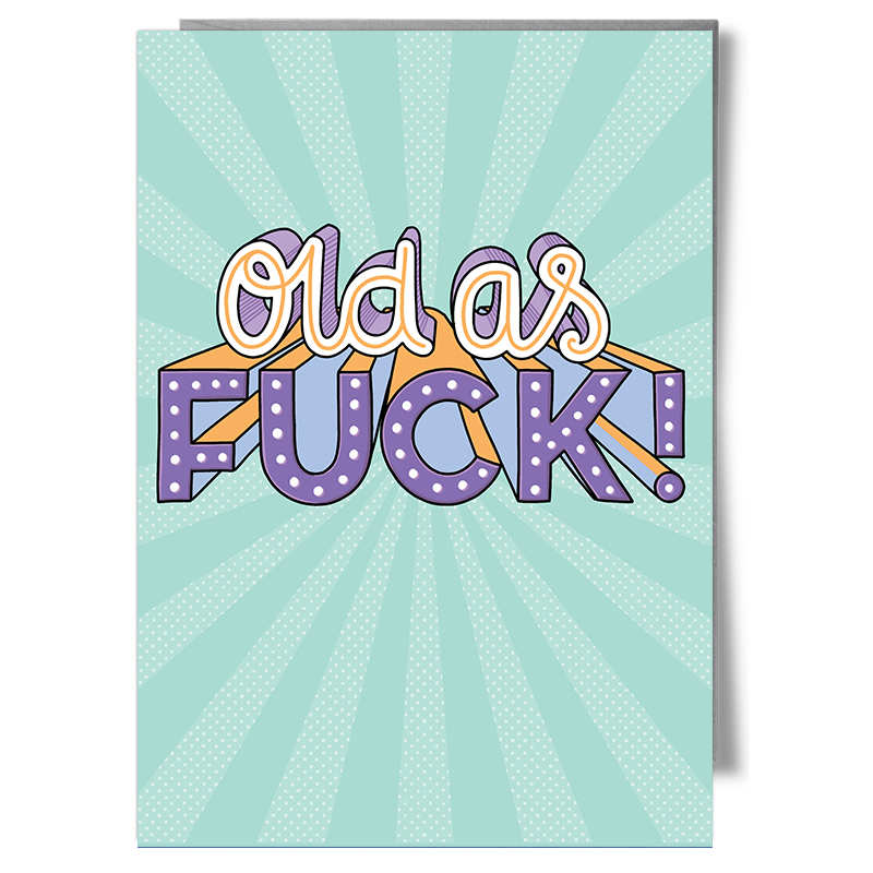 old as fuck greetings card typography
