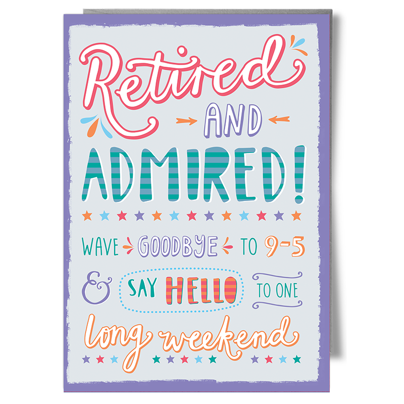 Retired and Admired Retirement greetings card typography